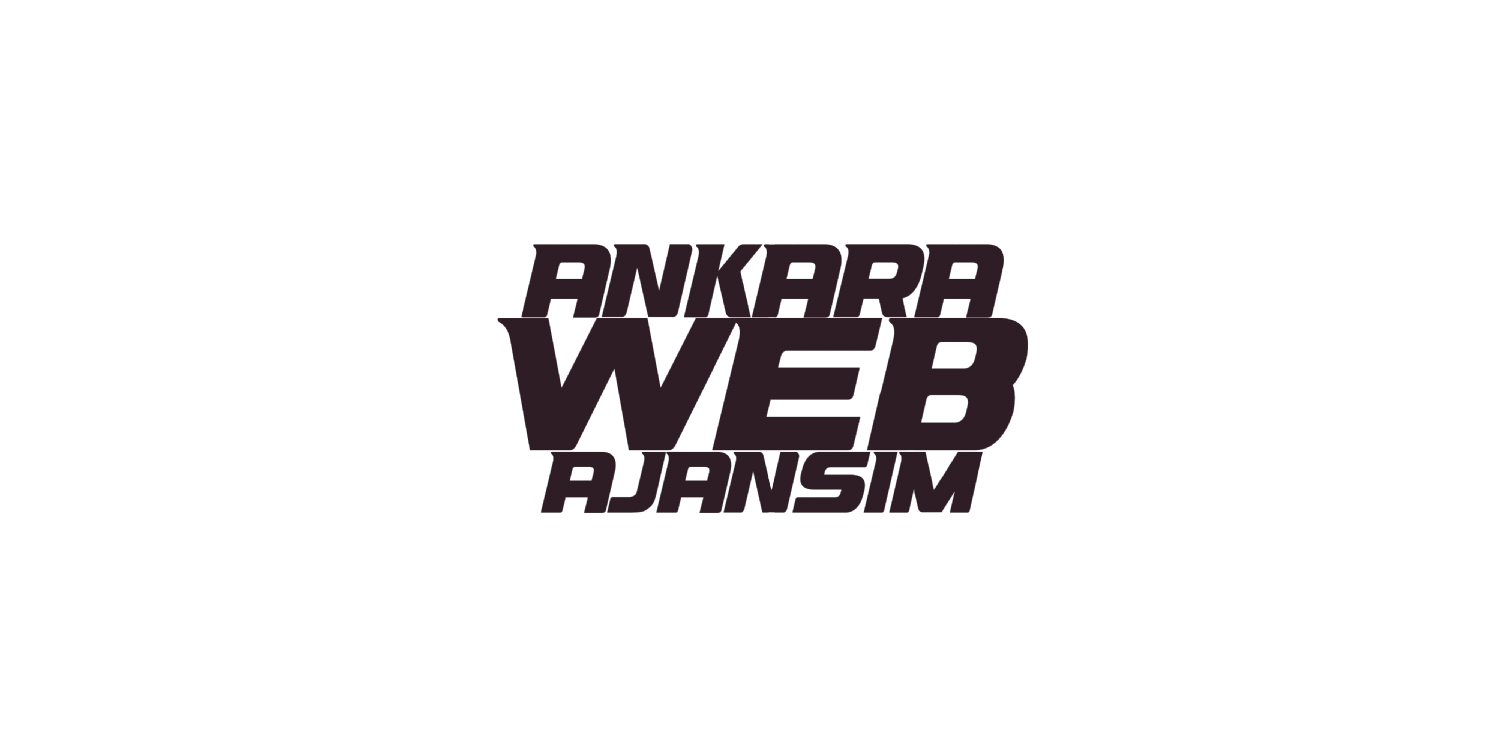 Ankara Web Ajansim - Ankara Web Tasarım Firması