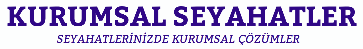 Kurumsal Seyahatler